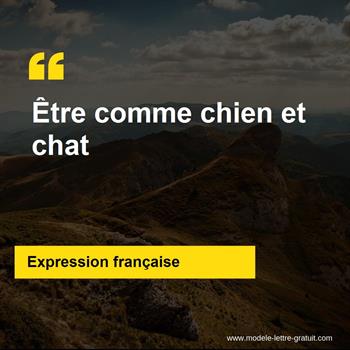 L'expression française Être comme chien et chat