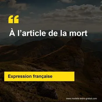 L'expression française À l’article de la mort