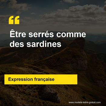 L'expression française Être serrés comme des sardines