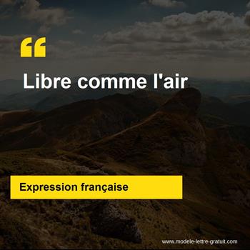 L'expression française Libre comme l'air