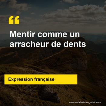 L'expression française Mentir comme un arracheur de dents