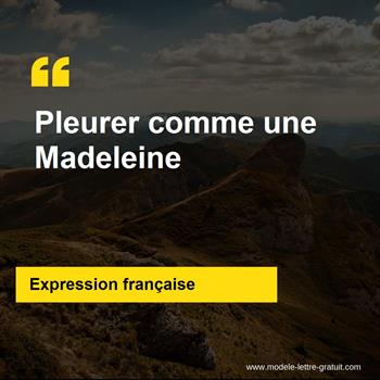 L'expression française Pleurer comme une Madeleine
