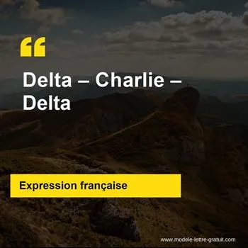 L'expression française Delta – Charlie – Delta