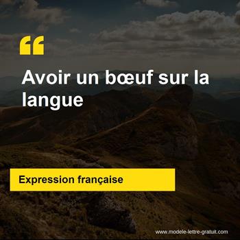 L'expression française Avoir un bœuf sur la langue