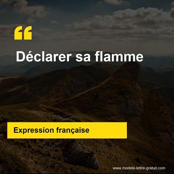 L'expression française Déclarer sa flamme