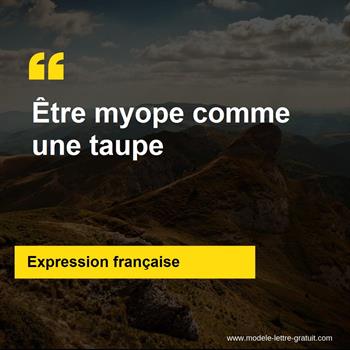 L'expression française Être myope comme une taupe
